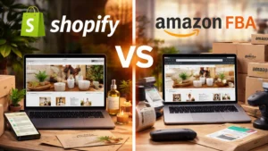 Shopify vs. Amazon FBA Key Differences, Costs, and Which to Choose for Your Online Business in 2026