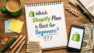 Which Shopify Plan is Best for Beginners