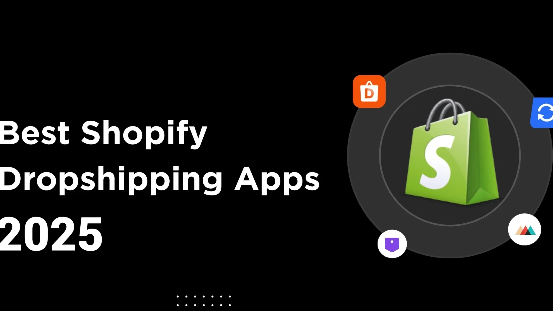 Best Shopify Dropshipping Apps